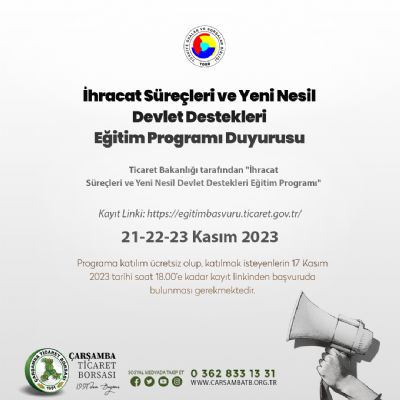 İhracat Süreçleri ve Yeni Nesil Devlet Destekleri Eğitim Programı Duyurusu