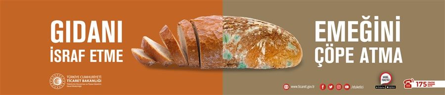 Gıdanı İsraf Etme, Ekmeğini Çöpe Atma