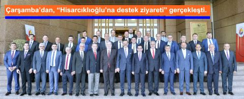 Çarşamba’dan, “ Hisarcıklıoğlu’na Destek Ziyareti ” Gerçekleşti.