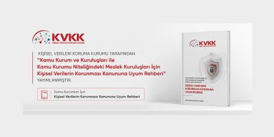 Kamu Kurumları İçin KVKK Uyum Rehberi Yayımlandı